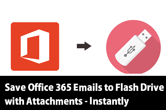 export office 365 emails to flash drive