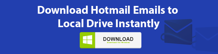 Download Hotmail Emails to hard Drive