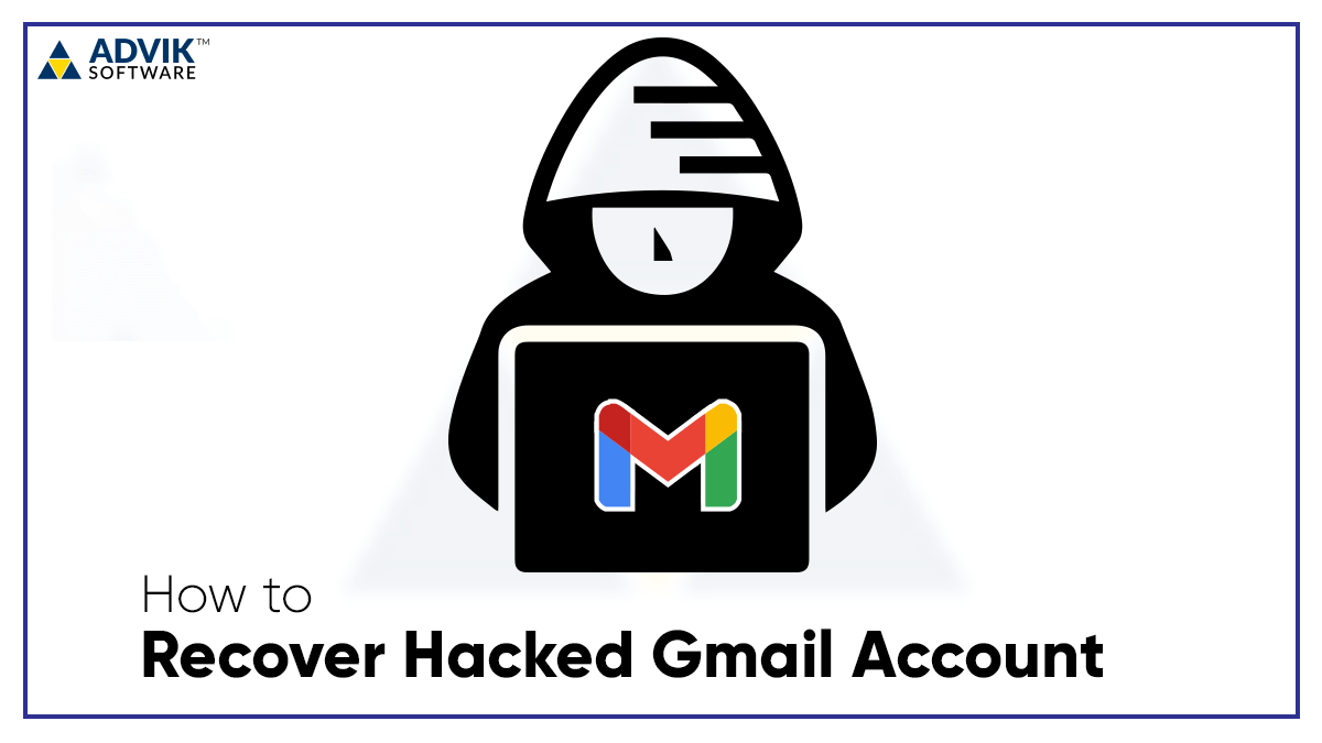 How To Recover Hacked Gmail Account Updated 2023 Tips