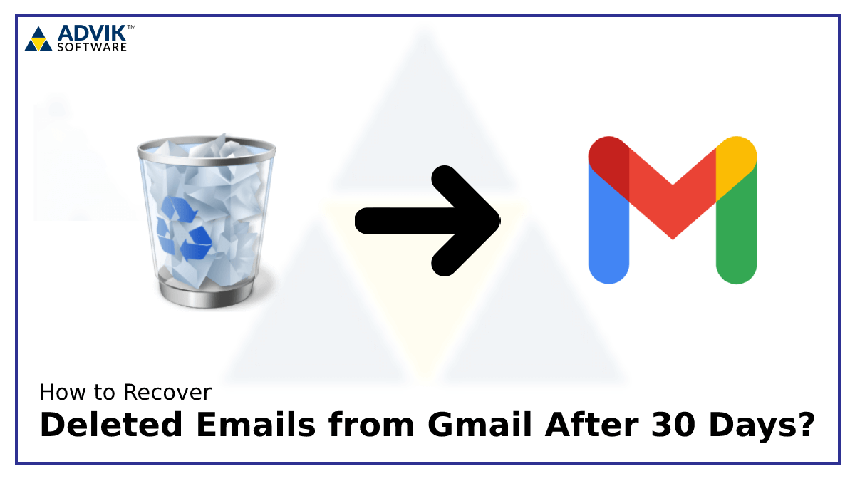 recover deleted emails from Gmail after 30 days