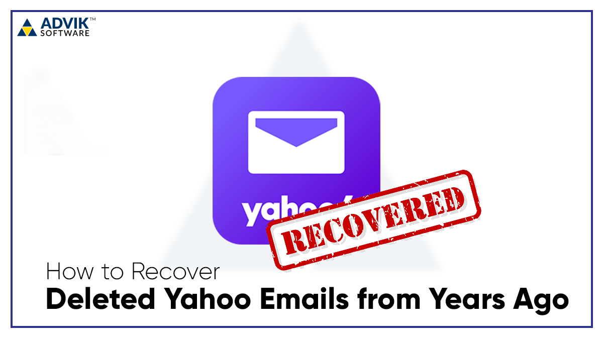 How To Recover Deleted Yahoo Emails From Years Ago