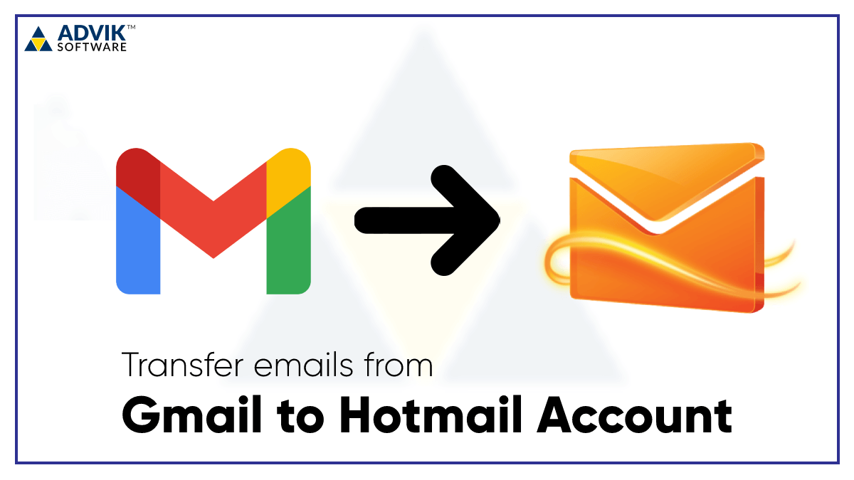 transfer emails from gmail to hotmail account