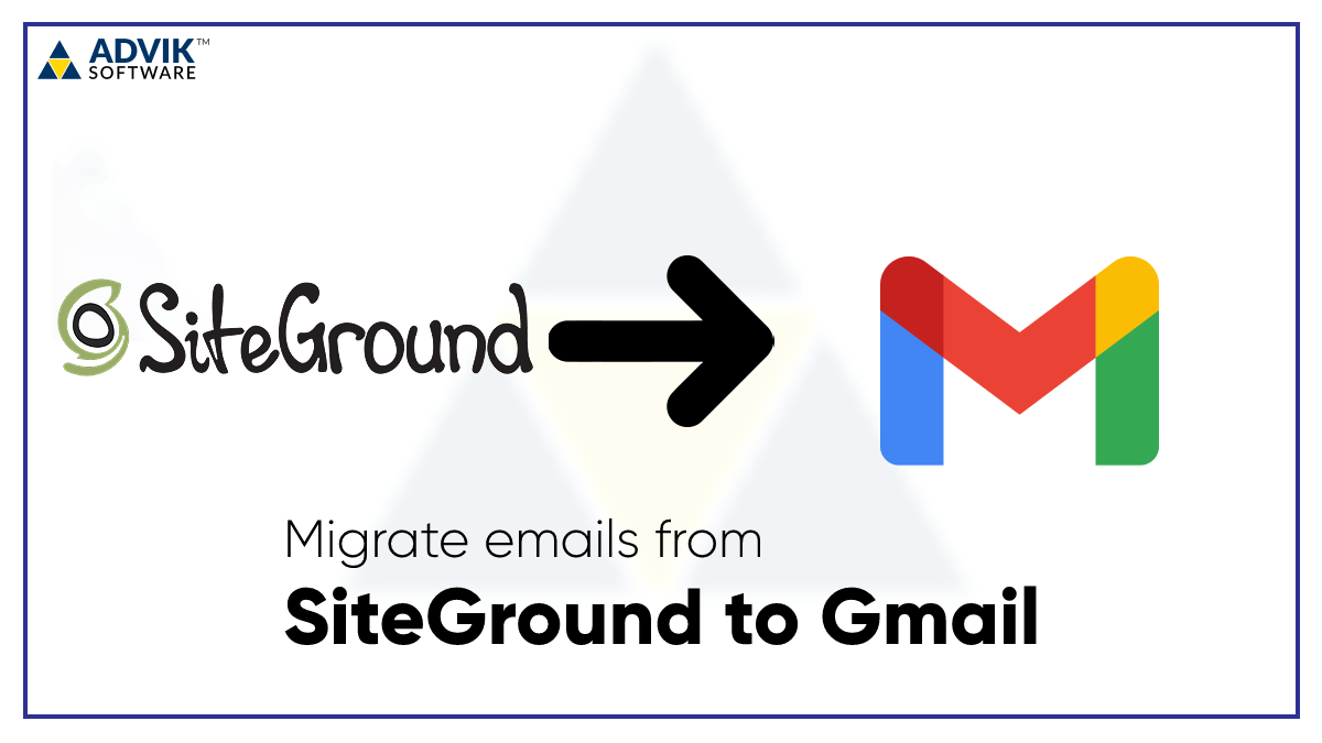 migrate emails from siteground to gmail