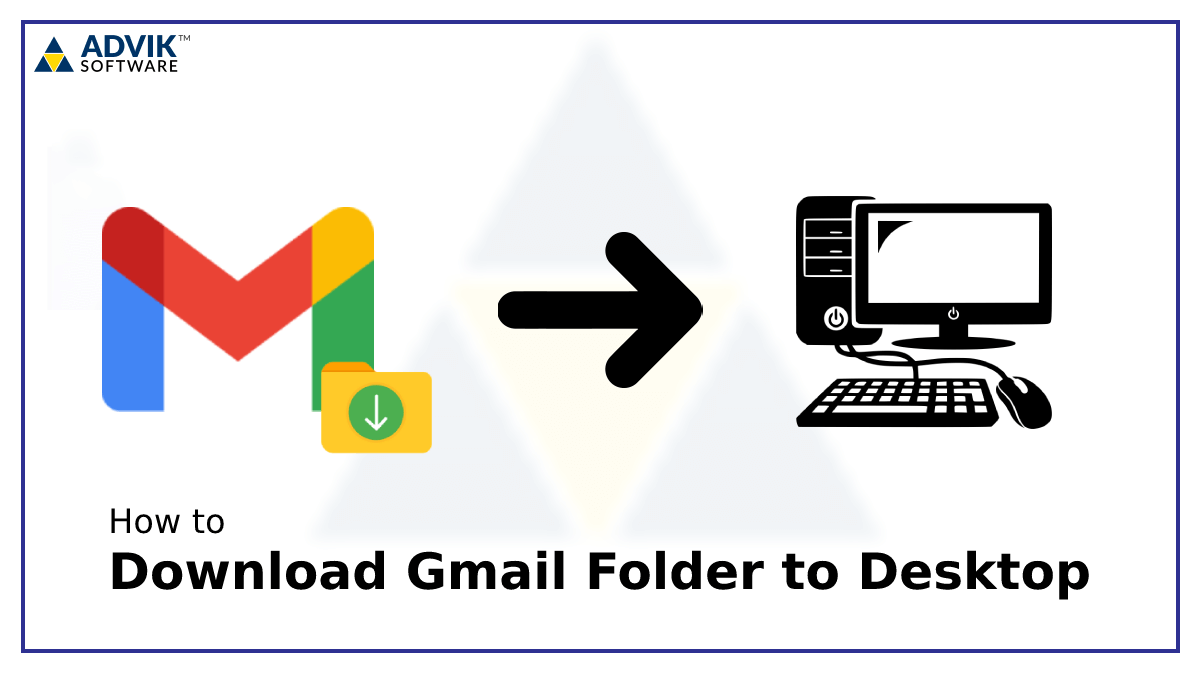 Download Gmail Folder to Desktop