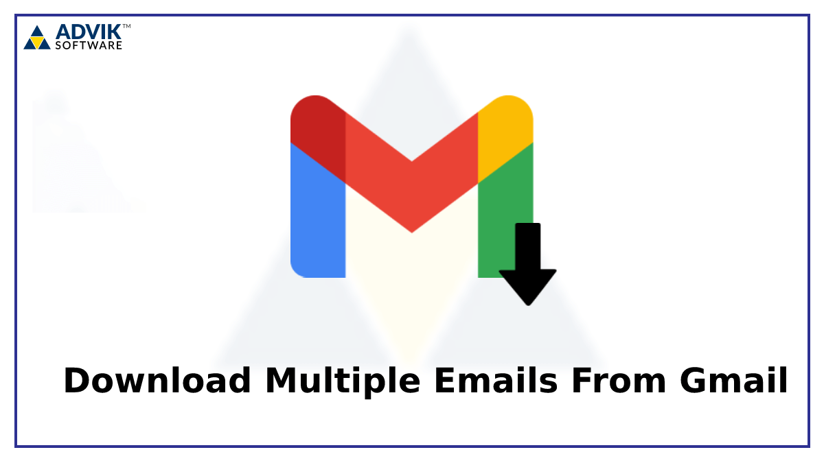 Download Multiple Emails From Gmail