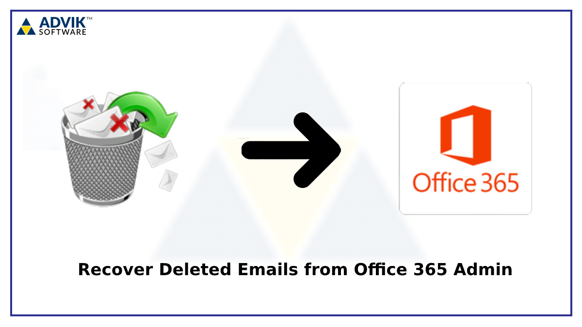 Recover Deleted Emails from Office 365 Admin