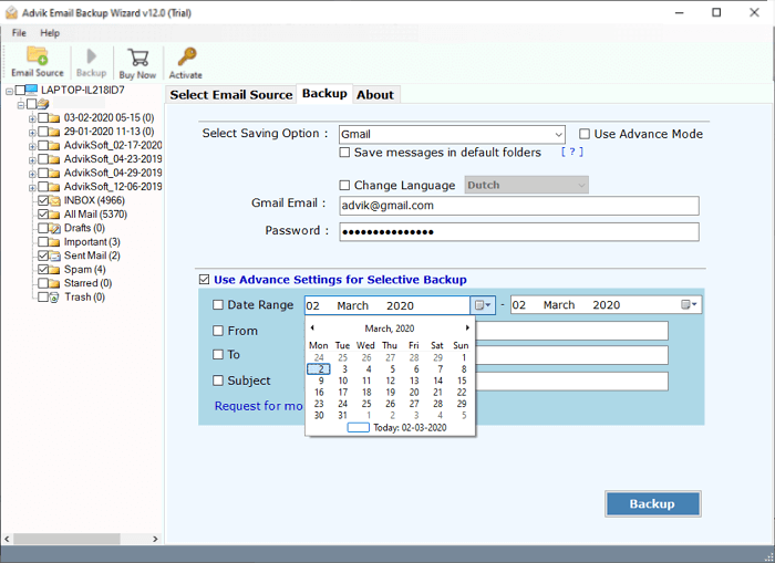 Apply email filters if required and click Backup to import icloud email to gmail