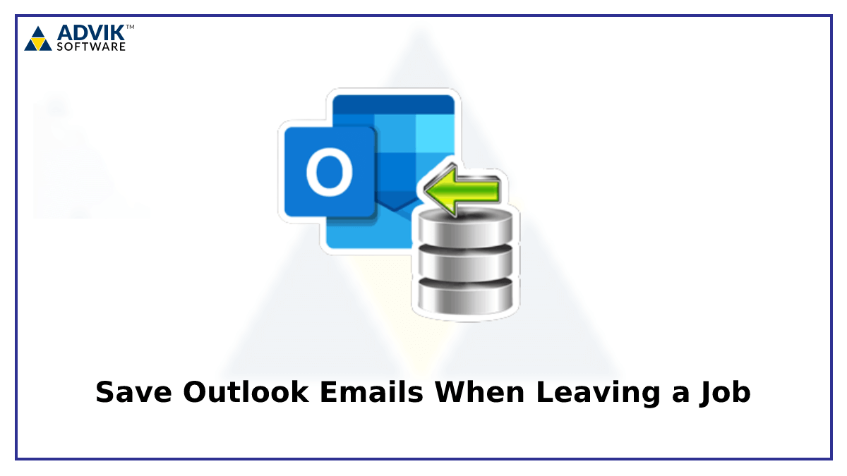 Save Outlook Emails When Leaving a Job