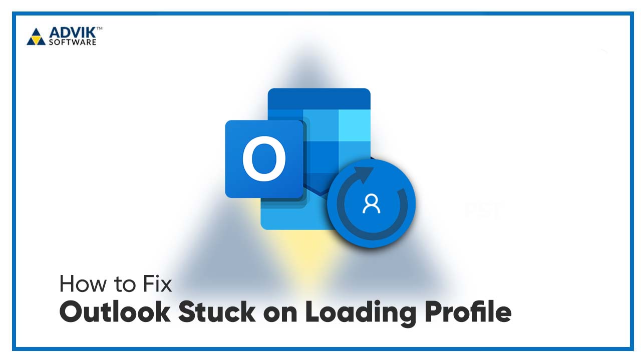 Fix Outlook Stuck on Loading Profile Even in Safe Mode