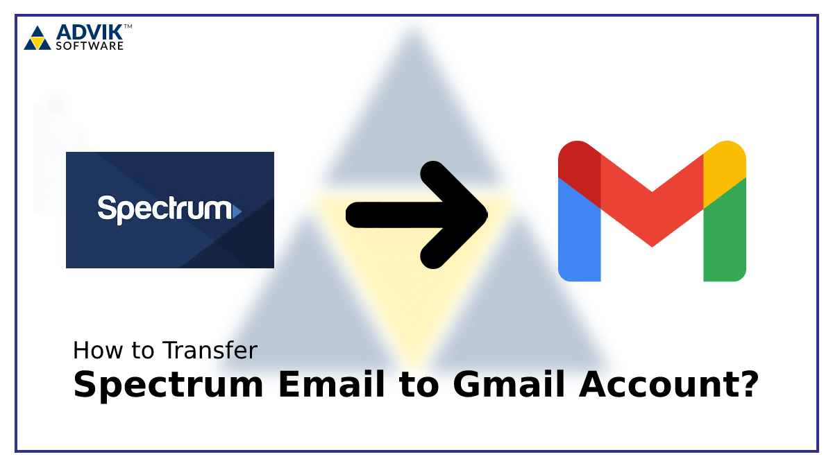 Transfer Spectrum Email to Gmail Account