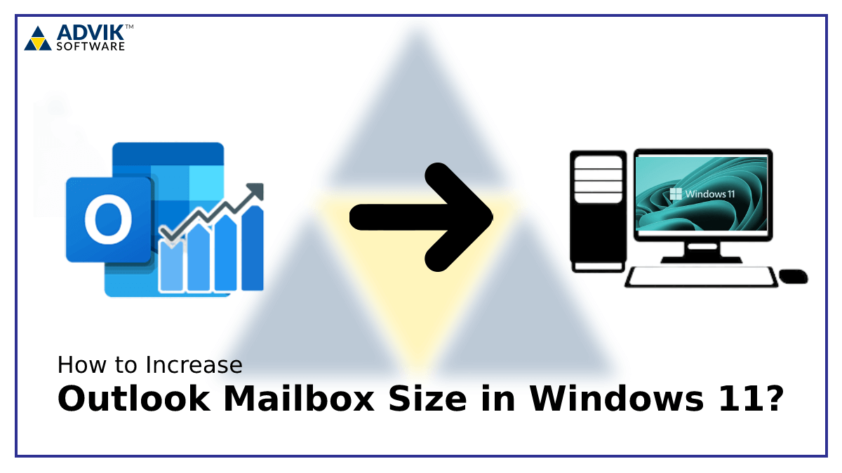 How to Increase Outlook Mailbox Size in Windows 11?