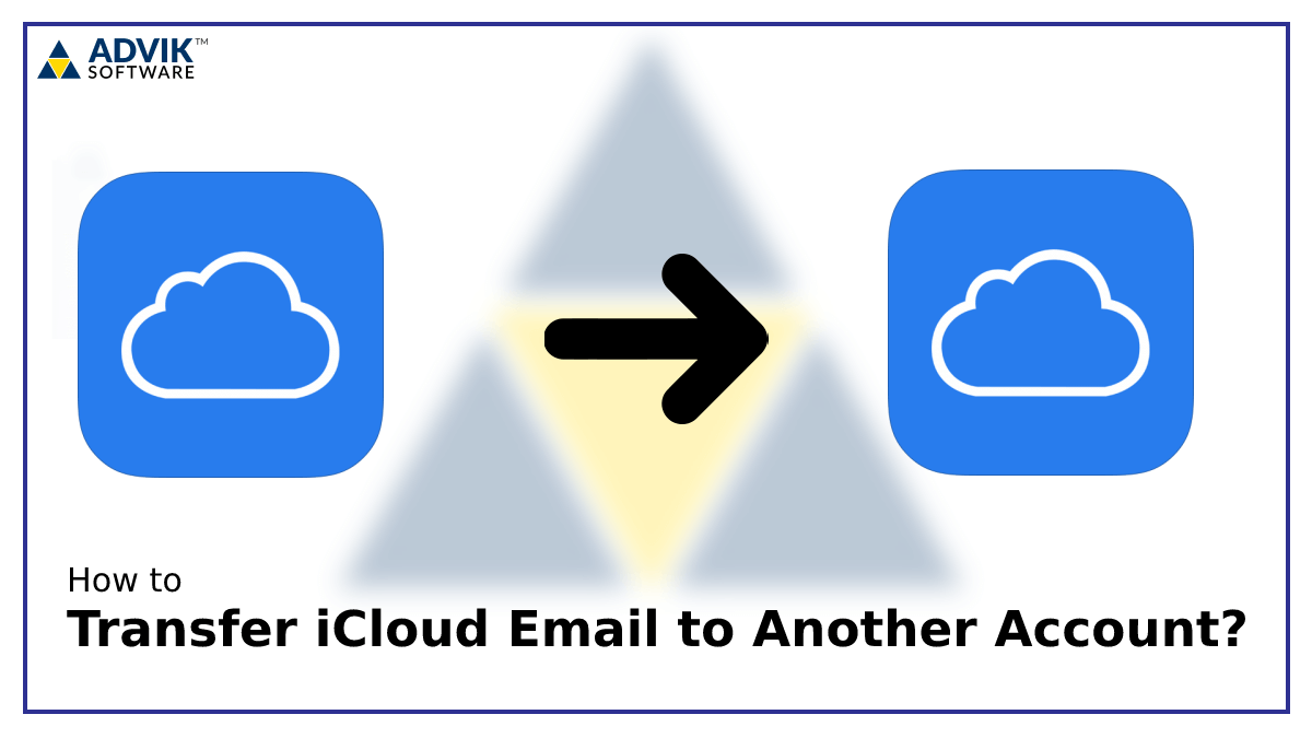 transfer iCloud Email to Another Account