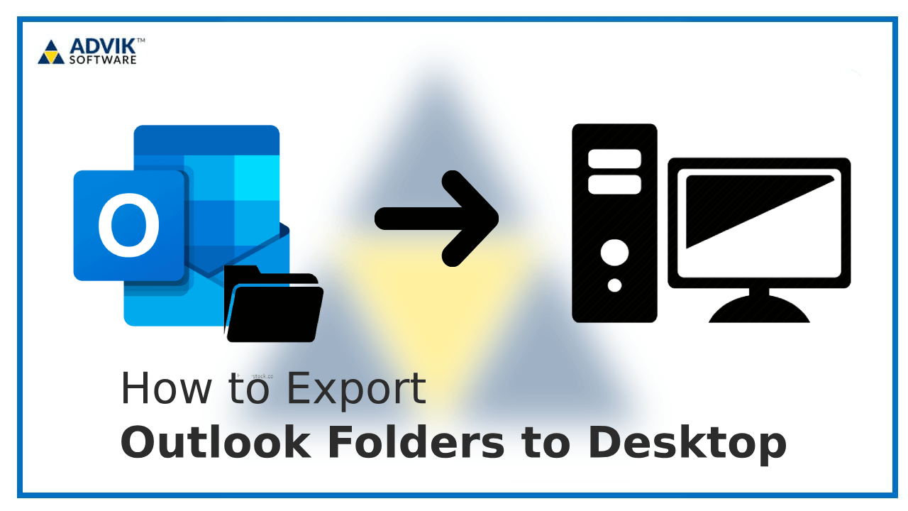 export outlook folders to desktop