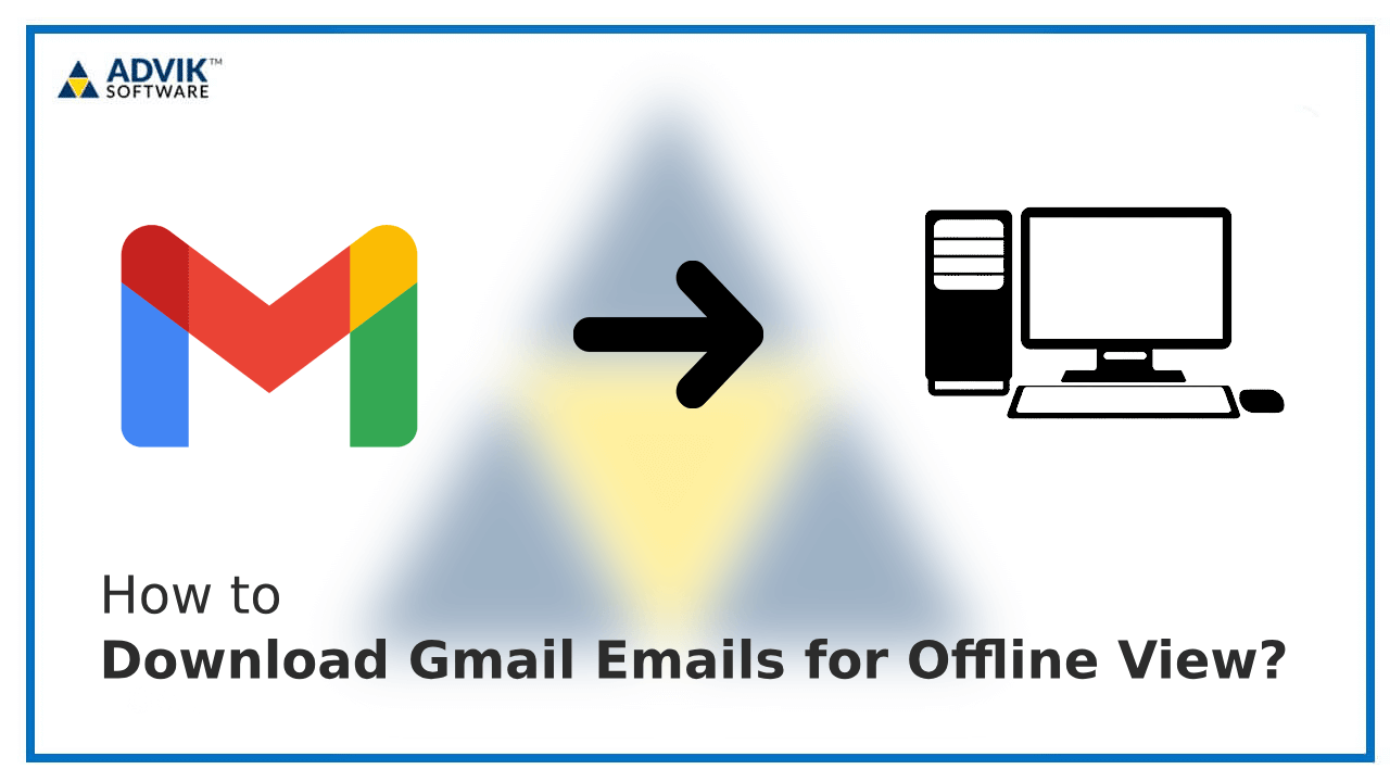 Download Gmail Emails for Offline View