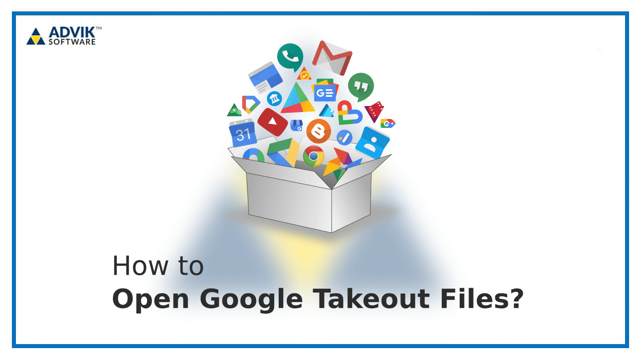 open google takeout files