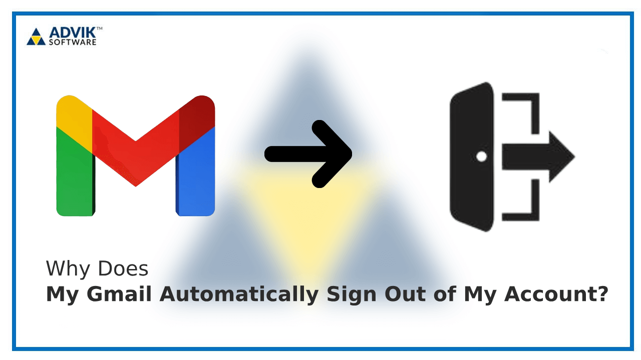Why Does My Gmail Automatically Sign Out of My Account?