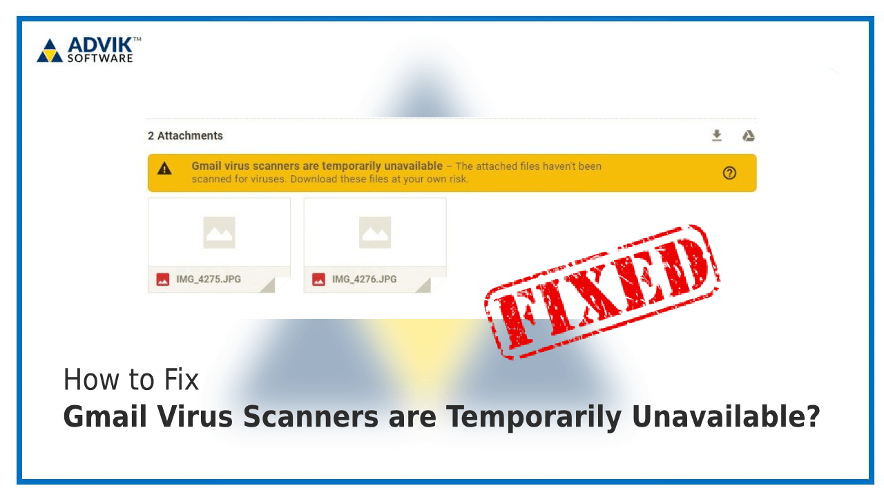 gmail virus scanners are temporarily unavailable