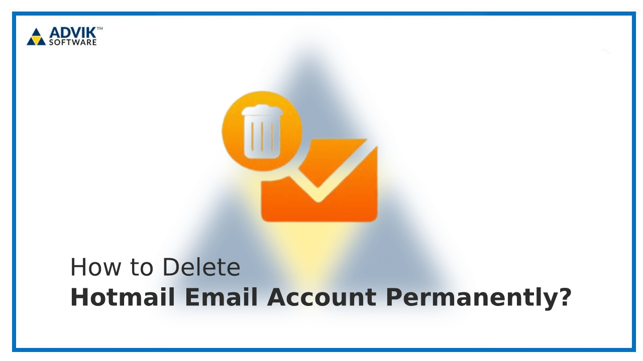 delete Hotmail Email Account Permanently