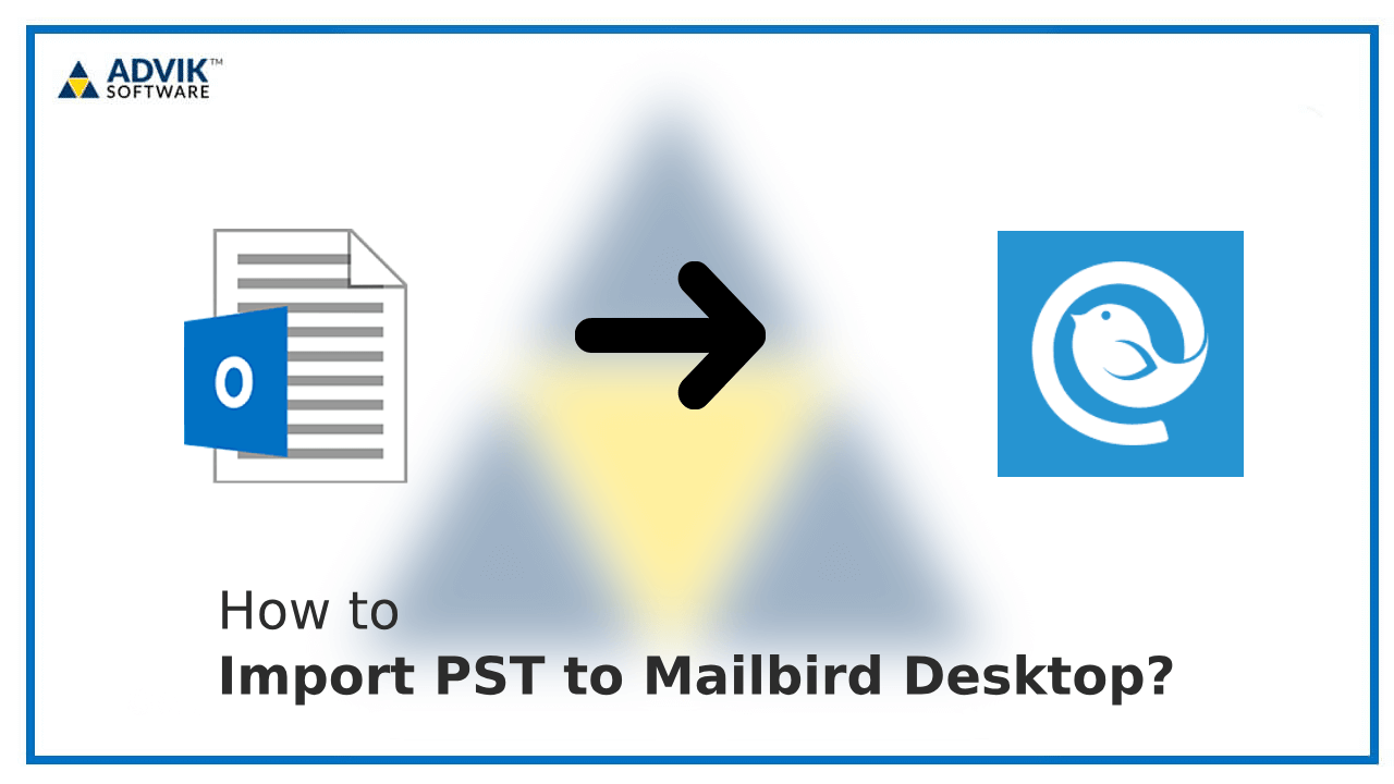 Import PST to Mailbird