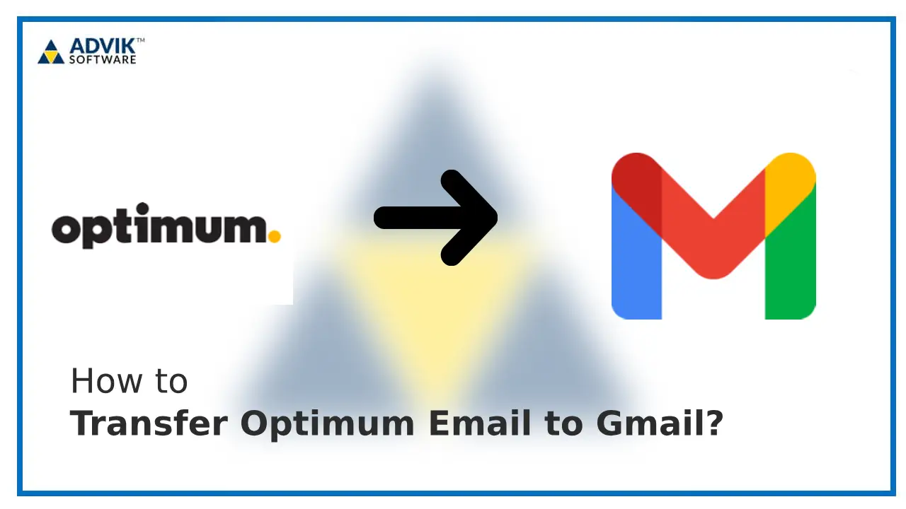 Transfer Optimum Email to Gmail
