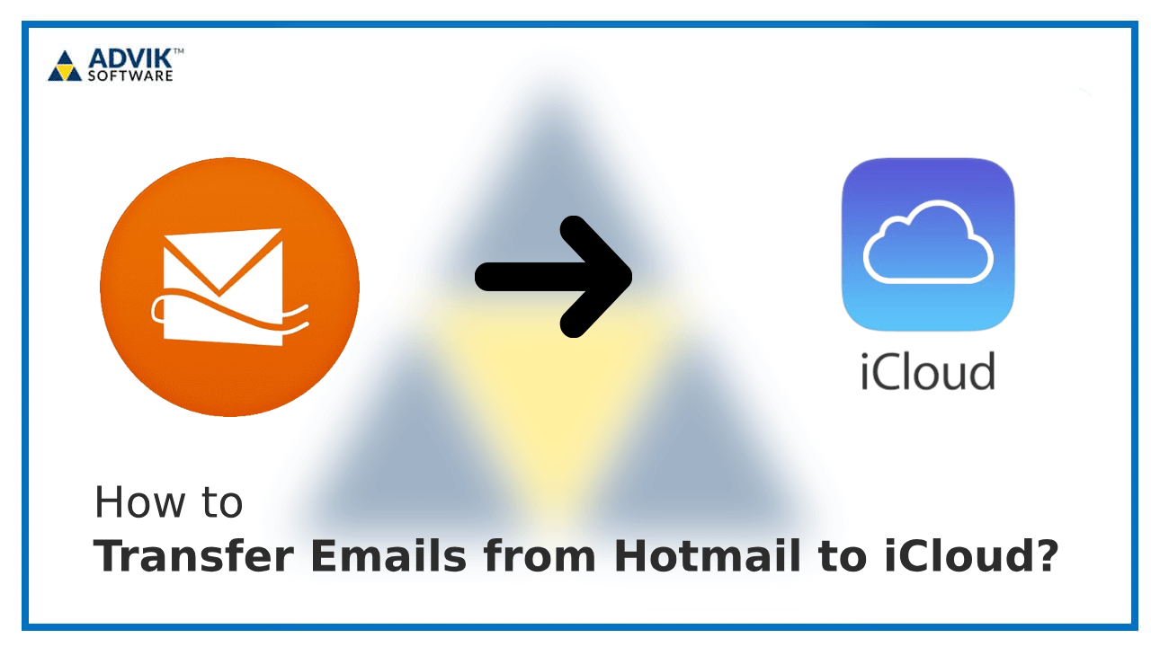 Transfer Emails from Hotmail to iCloud