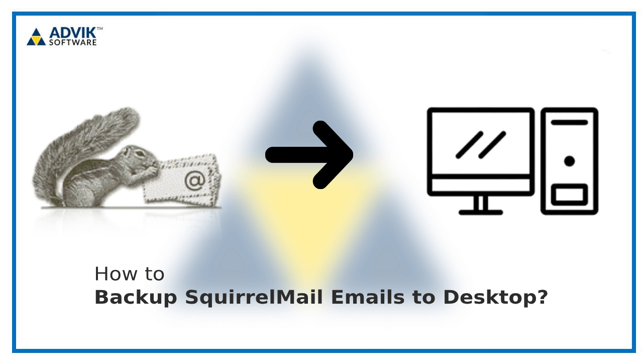 Backup SquirrelMail Emails to Desktop