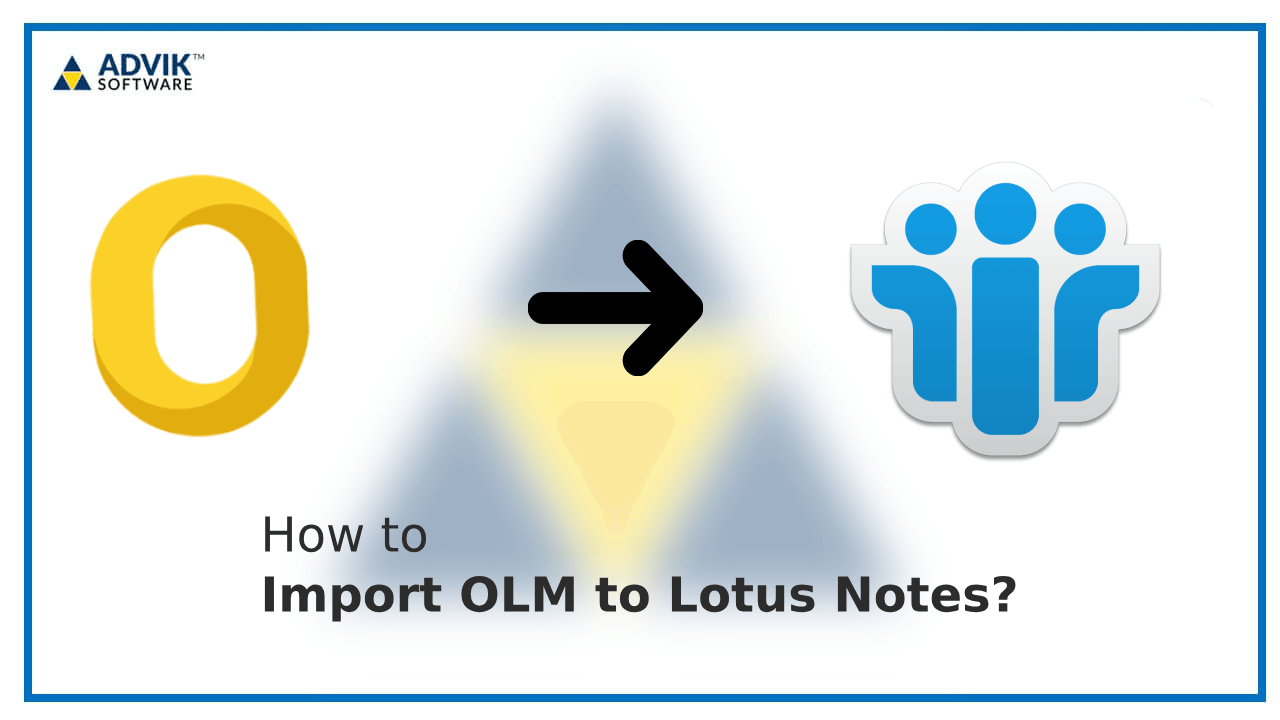 How to Import OLM to Lotus Notes Without Outlook?