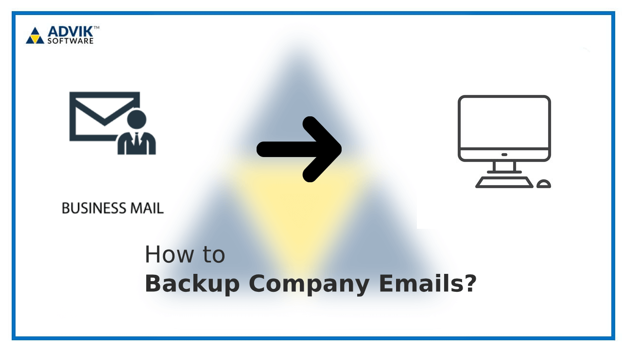 How to Backup Company Emails With Attachments?