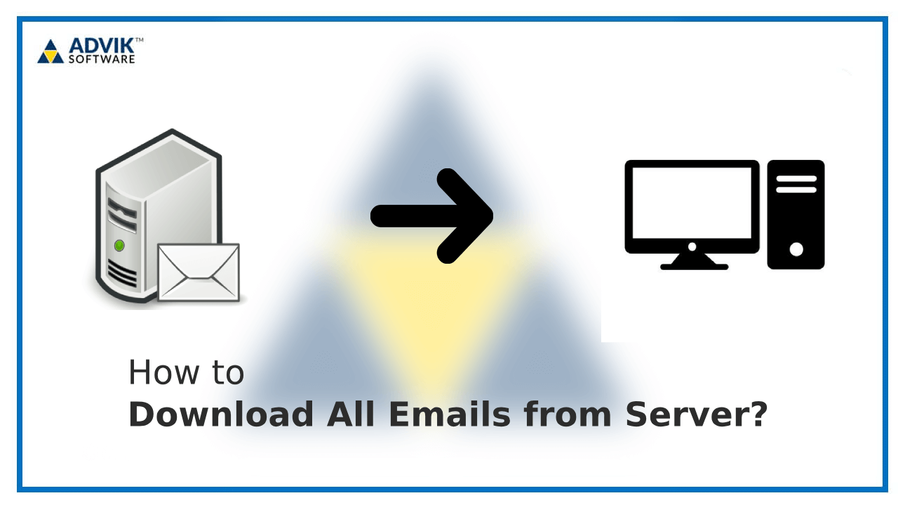 How to Download All Emails from Server?