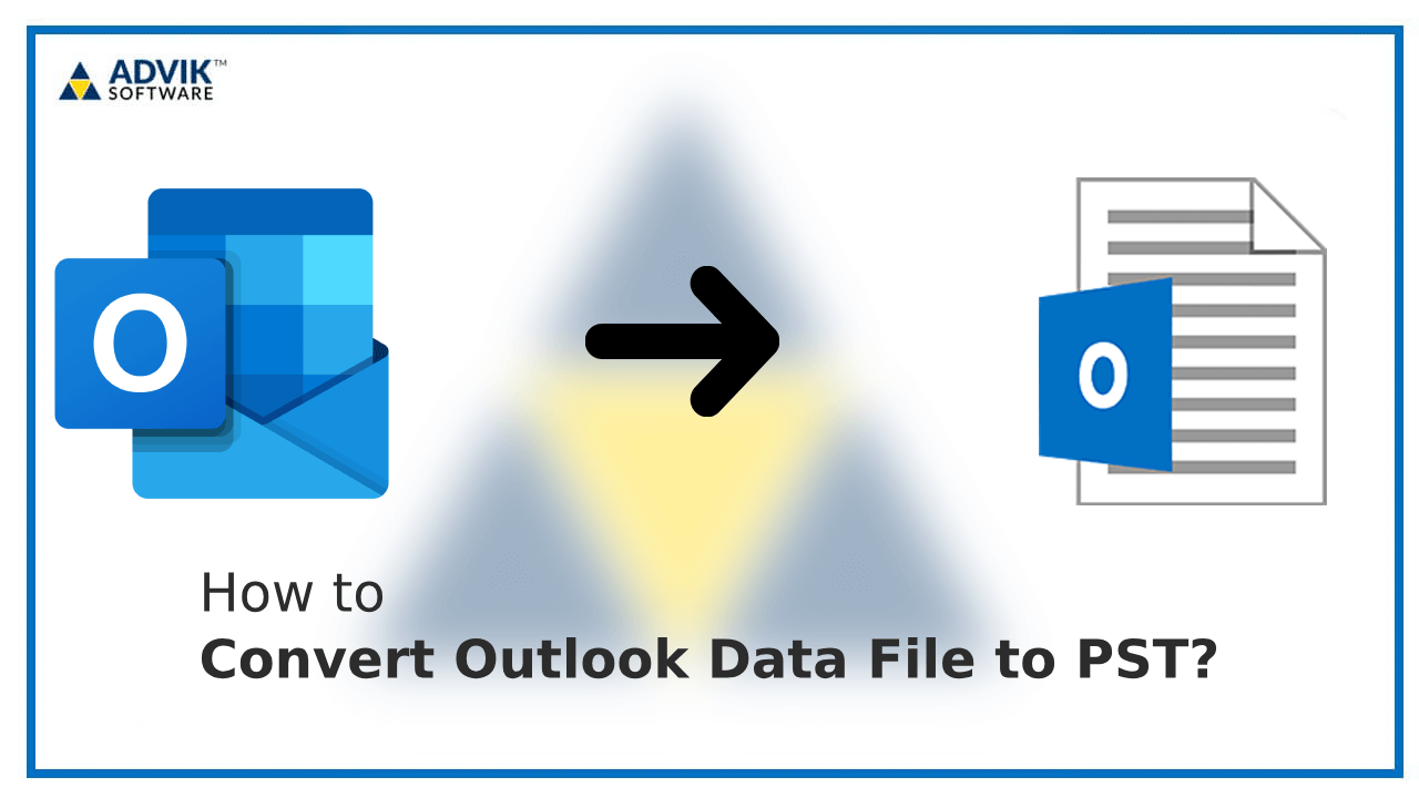 How to Convert Outlook Data File to PST?