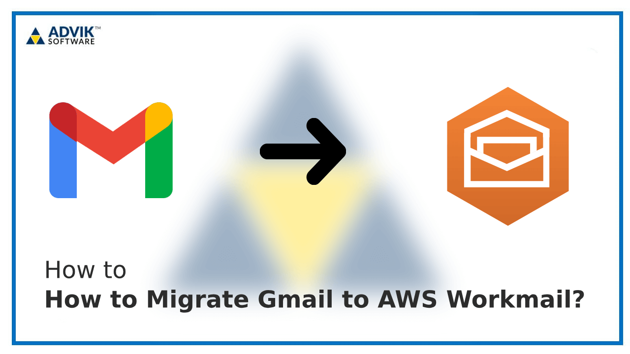 How to Migrate Gmail to AWS Workmail?