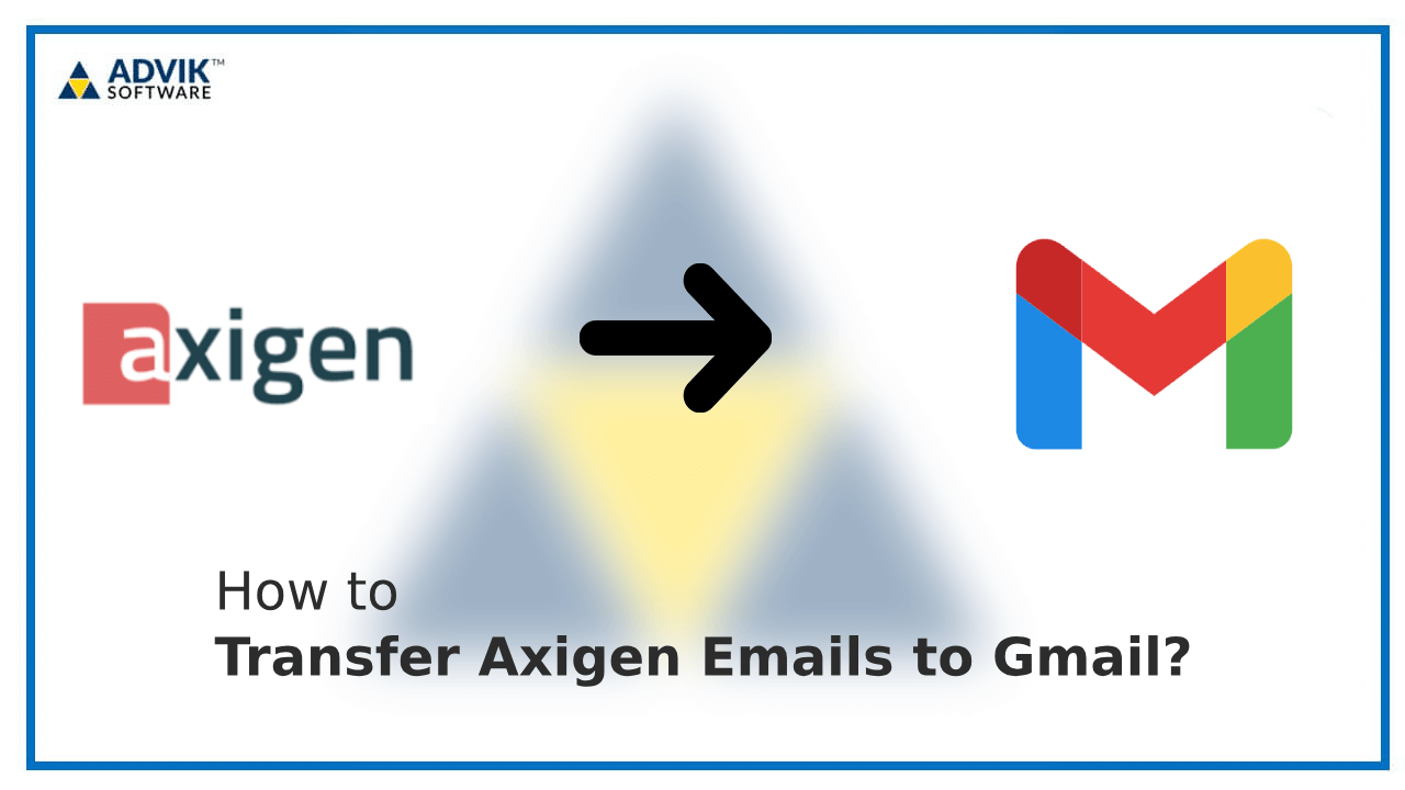 transfer Axigen emails to Gmail