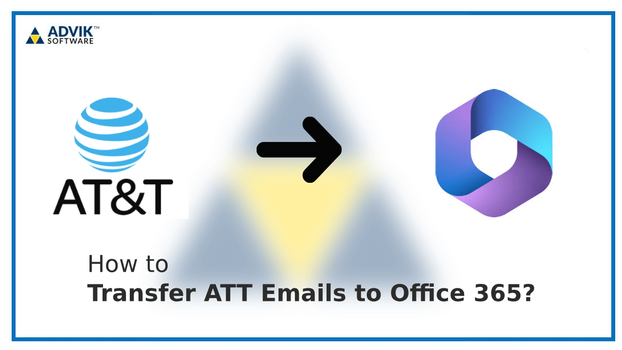 Transfer ATT Emails to Office 365