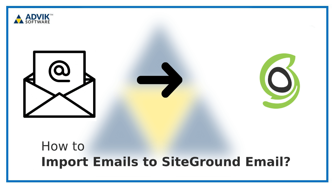 import emails to SiteGround Email
