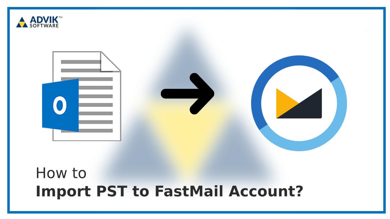 Import PST to FastMail