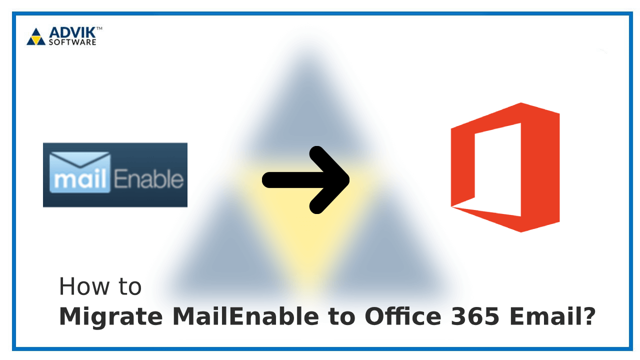 Migrate MailEnable to Office 365 Email