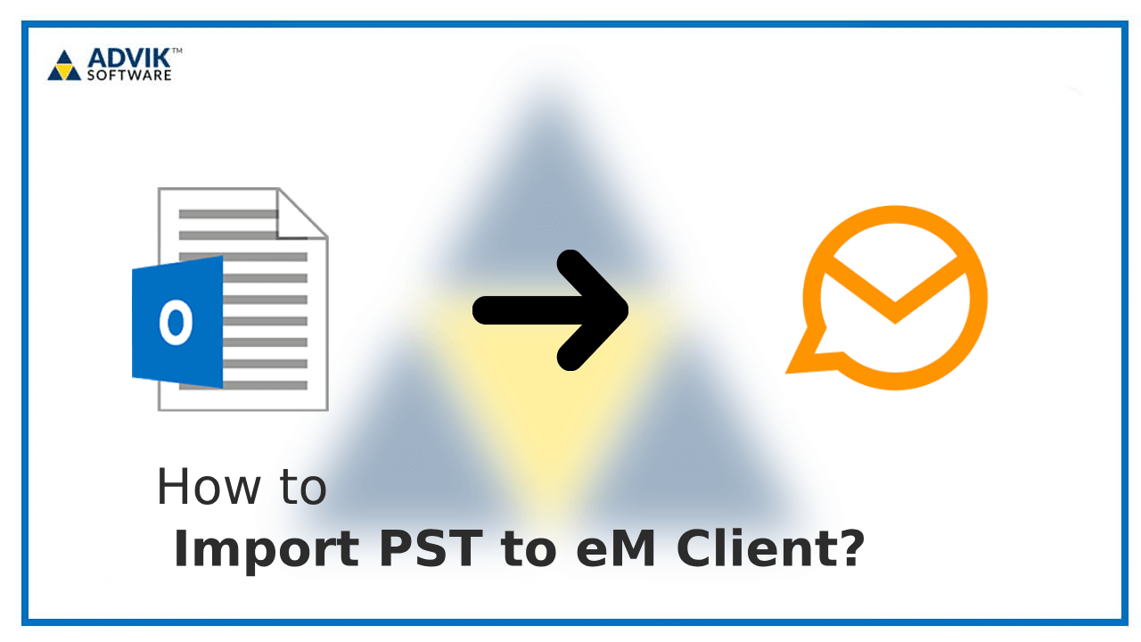 Import PST to eM Client