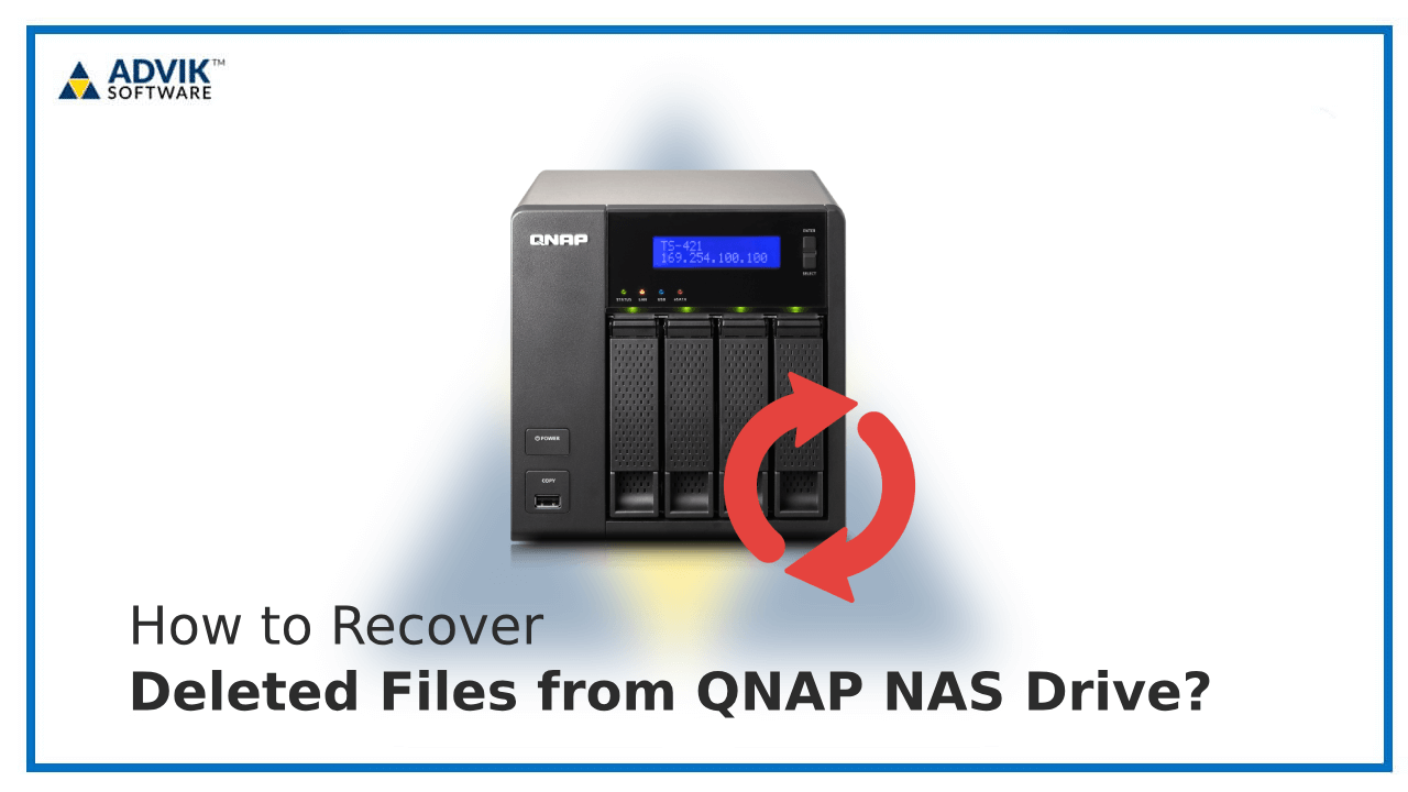 Recover Deleted Files from QNAP NAS Drive