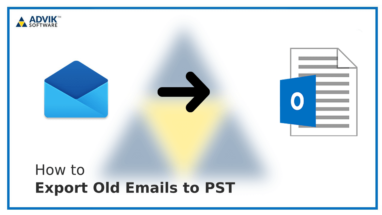 How to Move Old Emails to PST File?