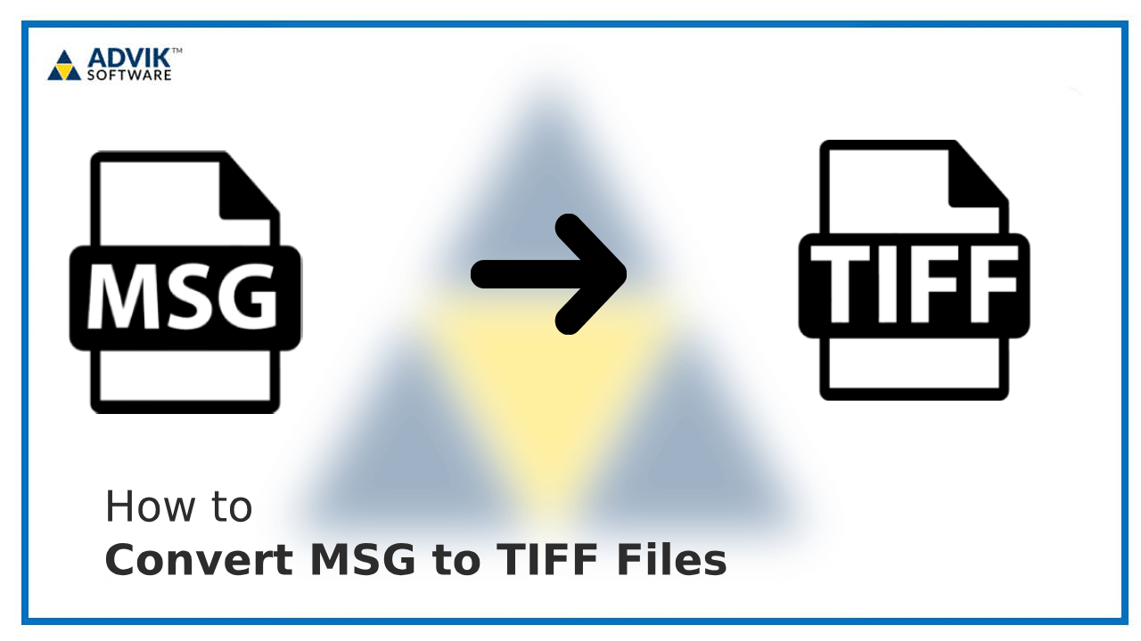 Convert MSG to TIFF Files