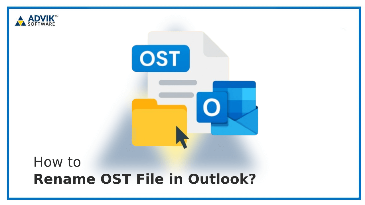 Rename OST File in Outlook