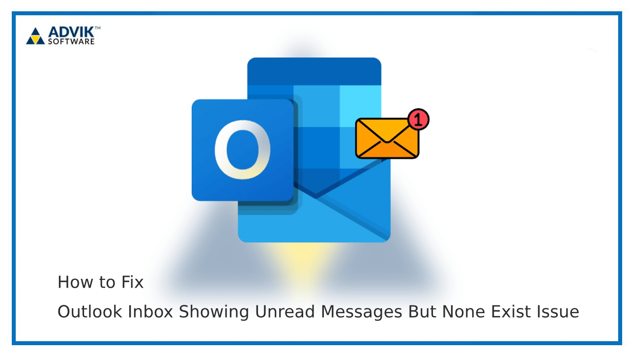 Outlook Inbox Showing Unread Messages But None Exist