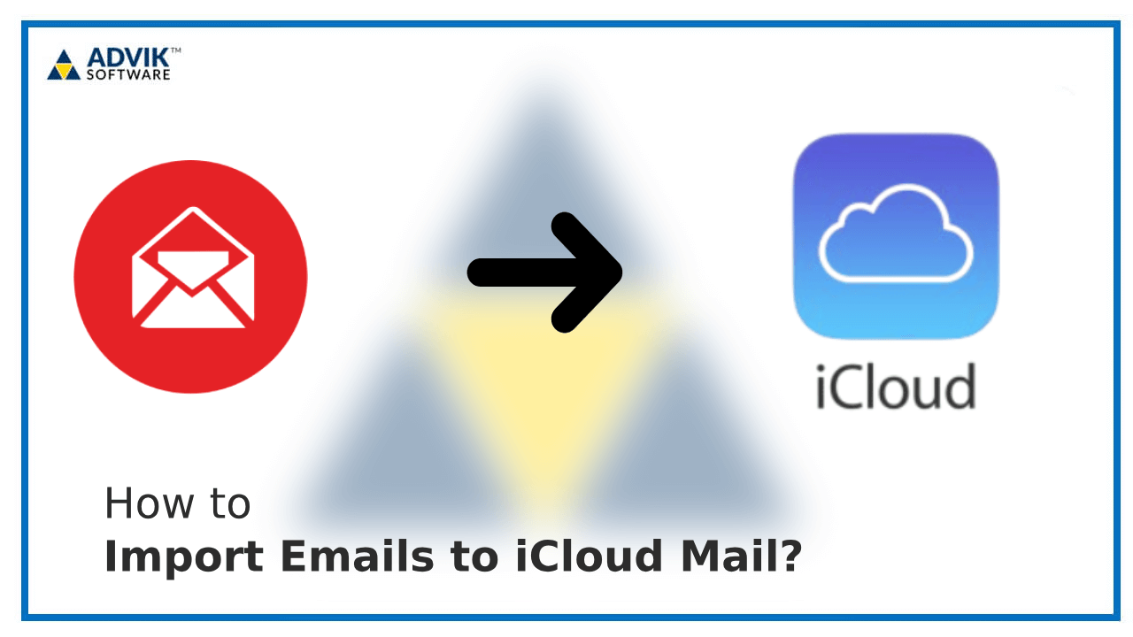 How to Import Emails to iCloud Mail?
