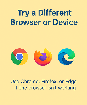 Try a Different Browser or Device