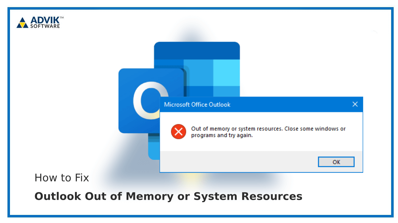 Outlook Out of Memory or System Resources