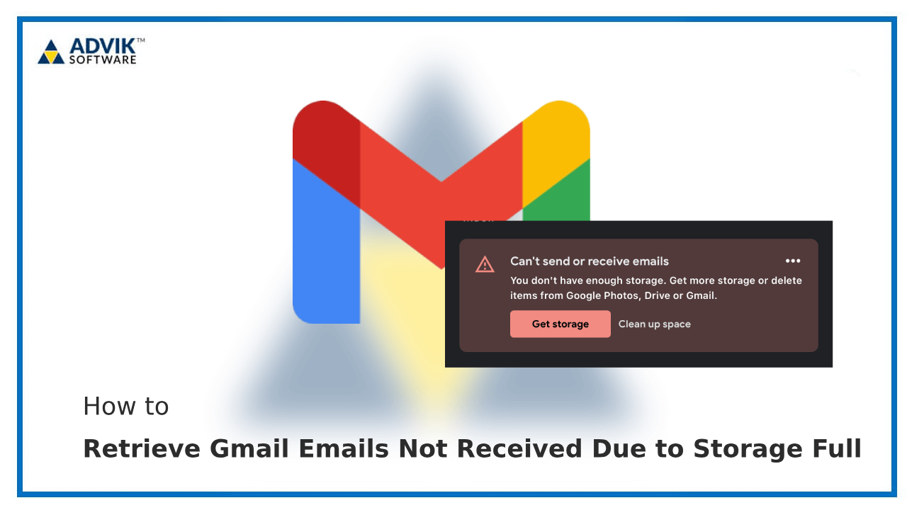 Retrieve Gmail Emails Not Received Due to Storage Full