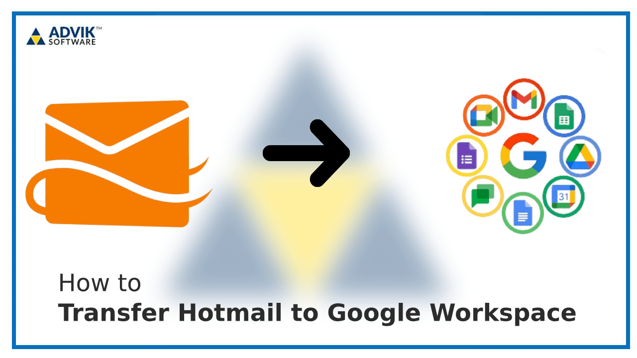 Transfer Hotmail to Google Workspace